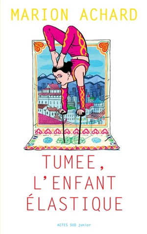 Tumee, l'enfant élastique - Marion Achard