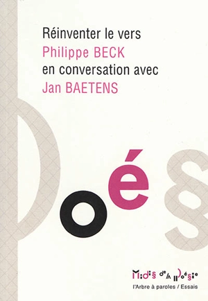 Réinventer le vers : Philippe Beck en conversation avec Jan Baetens - Philippe Beck