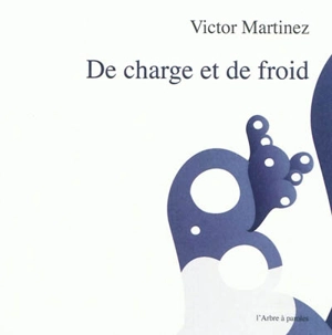 De charge et de froid - Victor Martinez