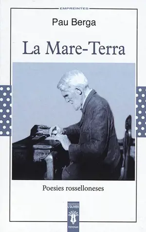 La mare-terra : poesies rosselloneses - Paul Bergue