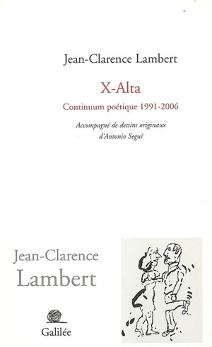 X-Alta : continuum poétique 1991-2006 - Jean-Clarence Lambert