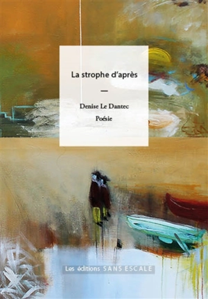 La strophe d'après : poésies - Denise Le Dantec