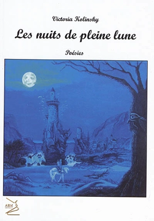 Les nuits de pleine lune : poésies - Victoria Kolinsky