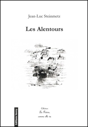 Les alentours - Jean-Luc Steinmetz