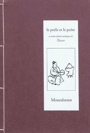 Le poêle et le poète : et autres plaisirs poétiques de l'hiver