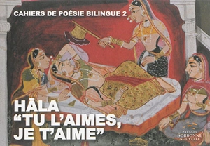 Tu l'aimes, je t'aime : poèmes de l'Inde ancienne - Hala