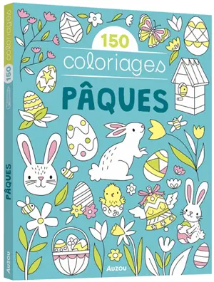 Pâques : 150 coloriages - Faye Buckingham