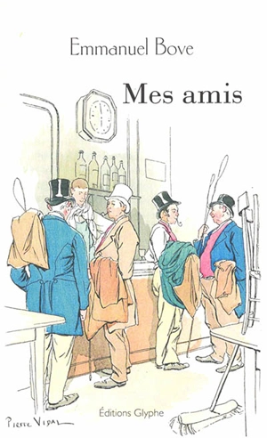 Mes amis - Emmanuel Bove