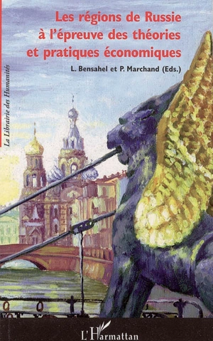 Les régions de Russie à l'épreuve des théories et pratiques économiques