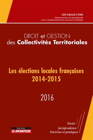 Les élections locales françaises, 2014-2015 - Groupement de recherches sur l'administration locale en Europe (France)