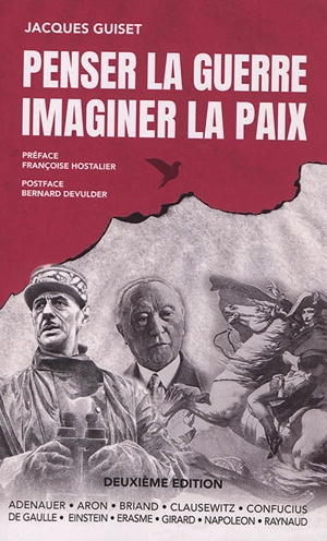 Penser la guerre, imaginer la paix : géopolitique - Jacques Guiset