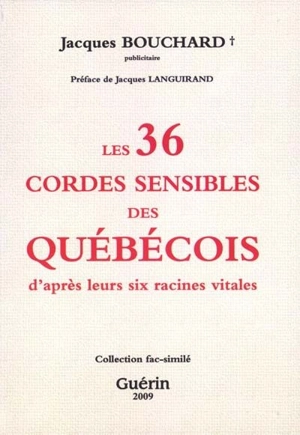 Les 36 cordes sensibles des Québécois : d'après leurs six racines vitales - Jacques Bouchard