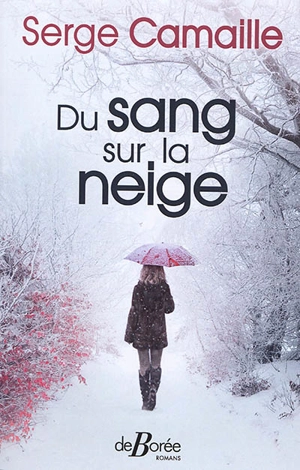 Du sang sur la neige - Serge Camaille