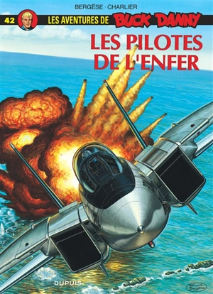 Les aventures de Buck Danny. Vol. 42. Les pilotes de l'enfer - Jean-Michel Charlier