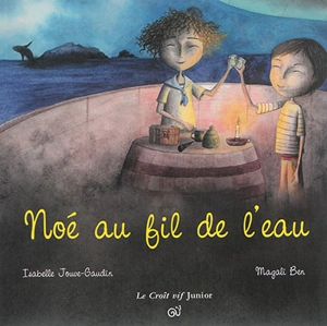 Noé au fil de l'eau - Isabelle Jouve-Gaudin