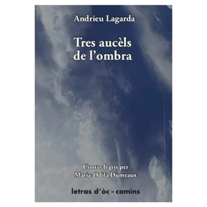 Tres aucèls de l'ombra - André Lagarde