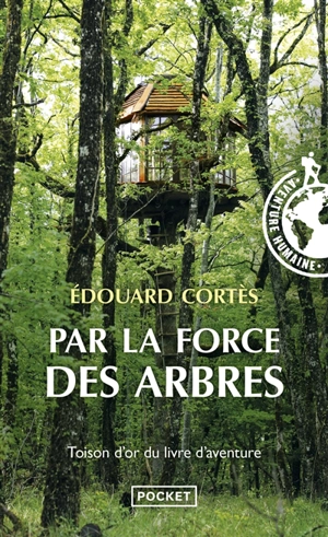 Par la force des arbres - Edouard Cortès