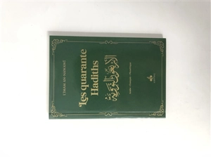 Les quarante hadiths : français, arabe, phonétique : couverture vert bouteille - Yahyâ ibn Sharaf al- Nawawî