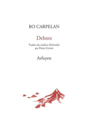 Dehors - Bo Carpelan