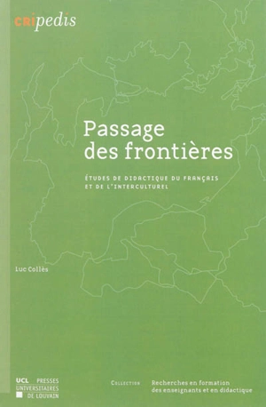 Passage des frontières : études de didactique du français et de l'interculturel - Luc Collès