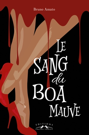 Le sang du boa mauve - Bruno Amato