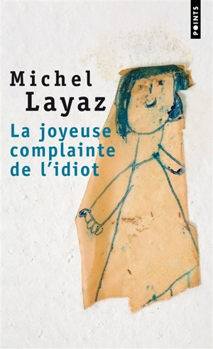 La joyeuse complainte de l'idiot - Michel Layaz