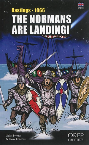 The Normans are landing ! : Hastings, 14th october 1066 - Gilles Pivard