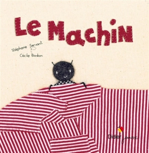 Le machin - Stéphane Servant