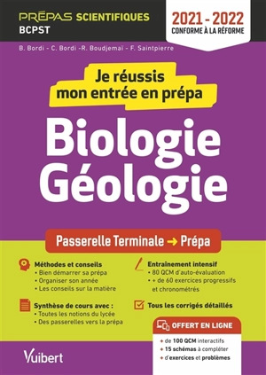 Je réussis mon entrée en prépa biologie géologie : passerelle terminale-prépa, prépas scientifiques BCPST : 2021-2022, conforme à la réforme