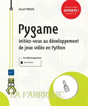 Pygame : initiez-vous au développement de jeux vidéo en Python - Benoît Prieur