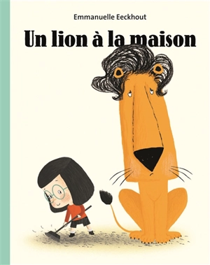 Un lion à la maison - Emmanuelle Eeckhout