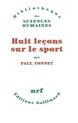 Huit leçons sur le sport - Paul Yonnet