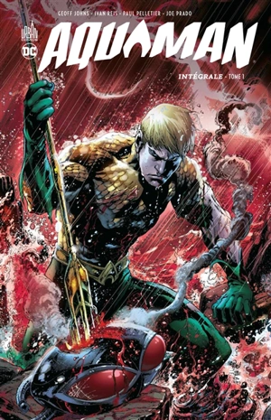 Aquaman : intégrale. Vol. 1 - Geoff Johns