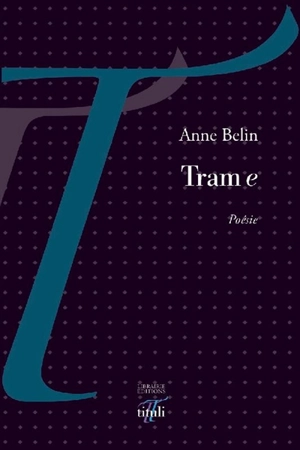 Tram e - Anne Belin