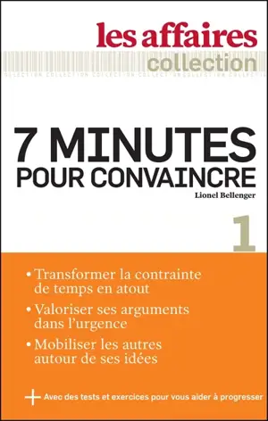 7 minutes pour convaincre - Lionel Bellenger