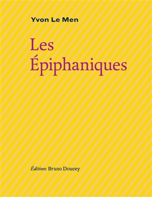 Les épiphaniques - Yvon Le Men
