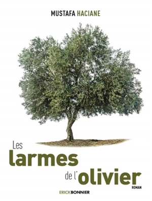 Les larmes de l'olivier - Mustafa Haciane