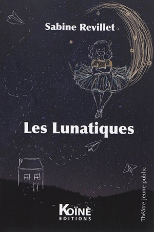 Les lunatiques - Sabine Revillet