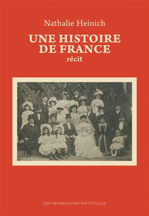 Une histoire de France - Nathalie Heinich