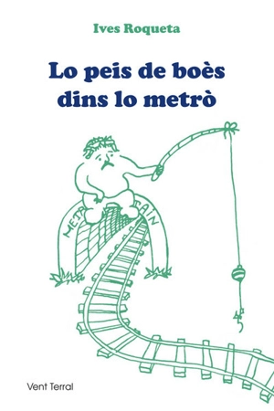 Lo peis de boès dins lo metro - Yves Rouquette