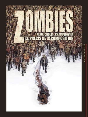 Zombies. Vol. 3. Précis de décomposition - Olivier Peru