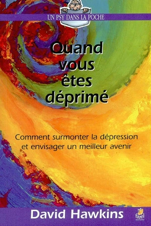 Quand vous êtes déprimé - David Hawkins