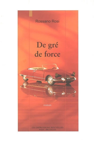 De gré de force - Rossano Rosi