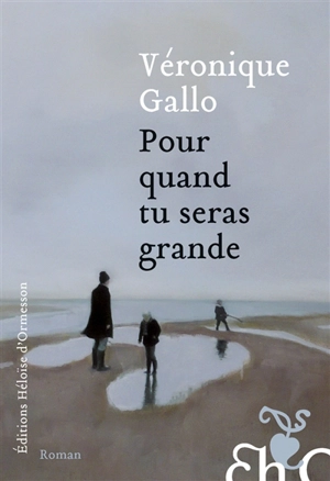 Pour quand tu seras grande - Véronique Gallo