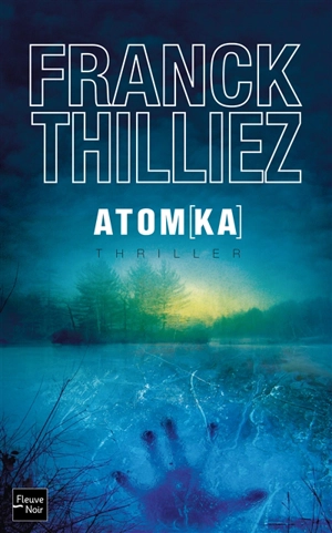 Atomka - Franck Thilliez