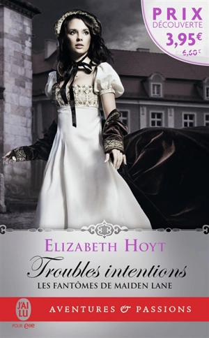 Les fantômes de Maiden Lane. Vol. 1. Troubles intentions - Elizabeth Hoyt