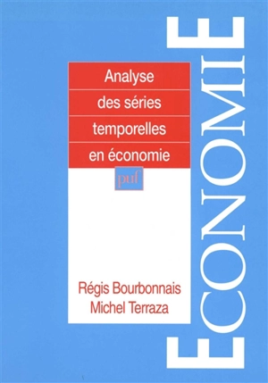 Analyse des séries temporelles en économie - Régis Bourbonnais
