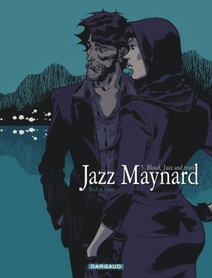 Jazz Maynard. Vol. 5. Blood, Jazz and tears - Raule