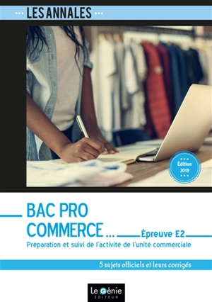 Bac pro commerce : épreuve E2, préparation et suivi de l'activité de l'unité commerciale : 5 sujets officiels et leurs corrigés - Jacqueline Oliveira