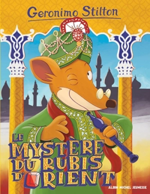 Geronimo Stilton. Vol. 78. Le mystère du rubis d'Orient - Geronimo Stilton